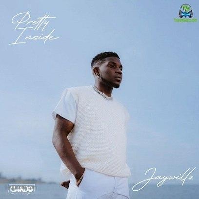 Jaywillz _-_ Pretty Inside Album | @9jagroove.com